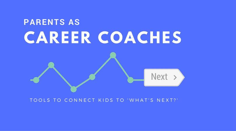 Parents as Career Coaches